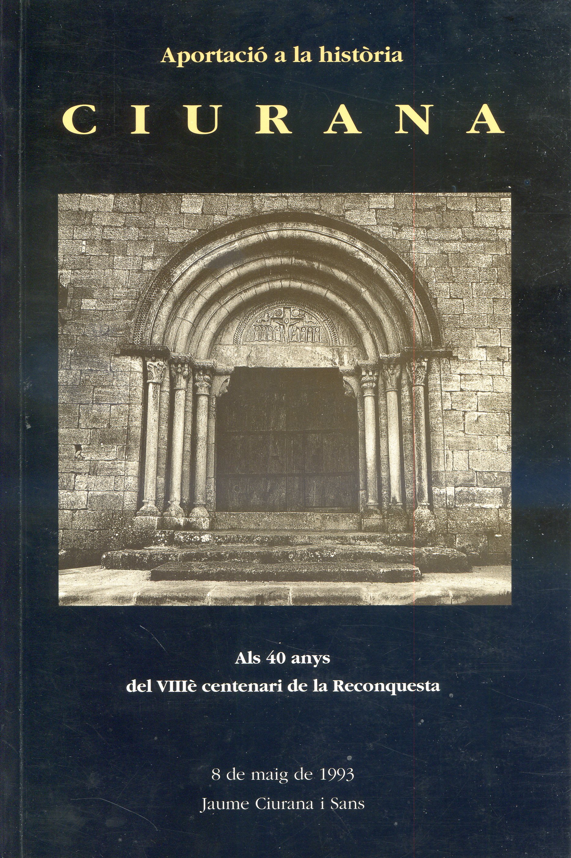 Aportació a la història Ciurana : Als 40 anys del VIIIè centenari de la Reconquesta - Portada